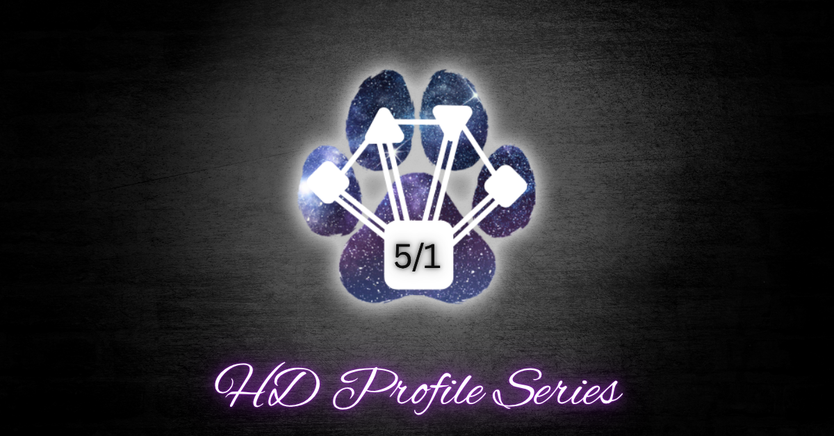 Dogs & Human Design: 5/1 Profile as a Dog Guardian